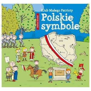Skrzat Klub Małego Patrioty. Polskie symbole