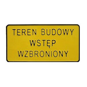 Tablica 15x29cm Teren Budowy Wstęp Wzbroniony - C4