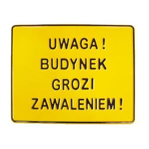 Tablica 15x29cm UWAGA! Budynek Grozi Zawaleniem - B6