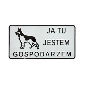 Tablica 15x29cm Ja Tu Jestem Gospodarzem - D P11