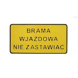 Tablica 15x29cm Brama Wjazdowa Nie Zastawiać - C1