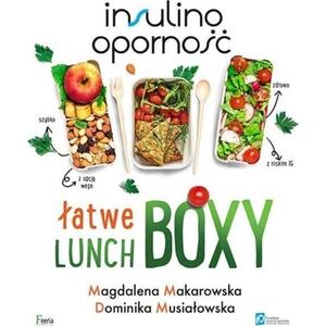 Feeria Insulinooporność. Łatwe lunchboxy w.2