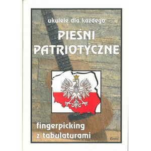 Wydawnictwo Muzyczne Contra Ukulele dla każdego. Pieśni patriotyczne