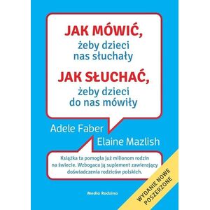 Media Rodzina Jak mówić, żeby dzieci nas słuchały