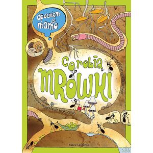 Nasza Księgarnia Opowiem ci, mamo, co robią mrówki 41927