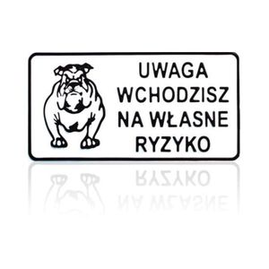 Tablica 15x29cm Uwaga Wchodzisz Na własne Ryzyko - D P9