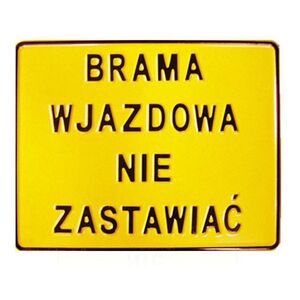 Tablica 15x29cm Brama Wjazdowa Nie Zastawiać - B5