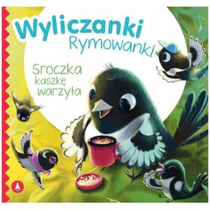 Skrzat Wyliczanki rymowanki Sroczka kaszkę warzyła 76332