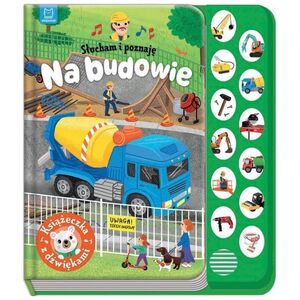 Słucham i poznaję na budowie