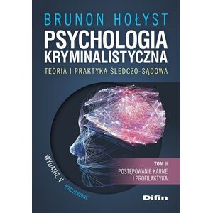 Difin Psychologia kryminalistyczna. Teoria i praktyka śledczo-sądowa. Tom 2