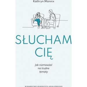 Wydawnictwo Uniwersytetu Jagiellońskiego Słucham cię