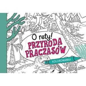 O rety! Przyroda praczasów. Kolorowanka
