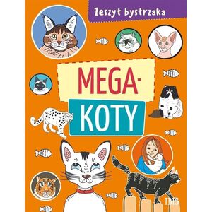 Zeszyt bystrzaka. Mega koty