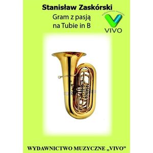 Gram z pasj? na Tubie in B