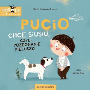 Pucio chce siusiu, czyli pożegnanie pieluszki EDUKAMP