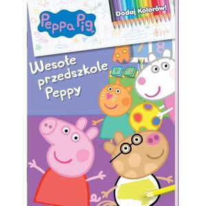 Peppa Pig. Dodaj kolorów 9. Wesołe przedszkole EDUKAMP