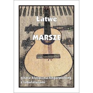 Łatwe Marsze - gitara klasyczna EDUKAMP