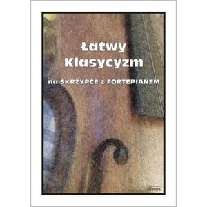 Łatwy Klasycyzm na skrzypce z fortepianem EDUKAMP