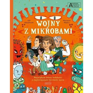 Wojny z mikrobami. Akademia mądrego dziecka. Chcę wiedzieć więcej. Harperkids
