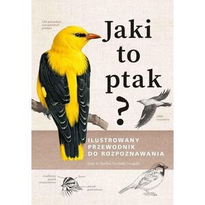 Jaki to ptak? Ilustrowany przewodnik...