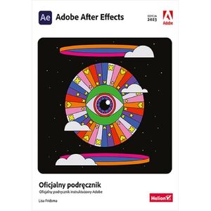 Adobe After Effects. Oficjalny podręcznik w.2023