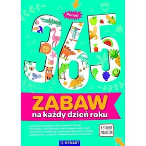 Ponad 365 zabaw na każdy dzień w roku EDUKAMP