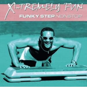X-Tremely Fun - Funky Step CD