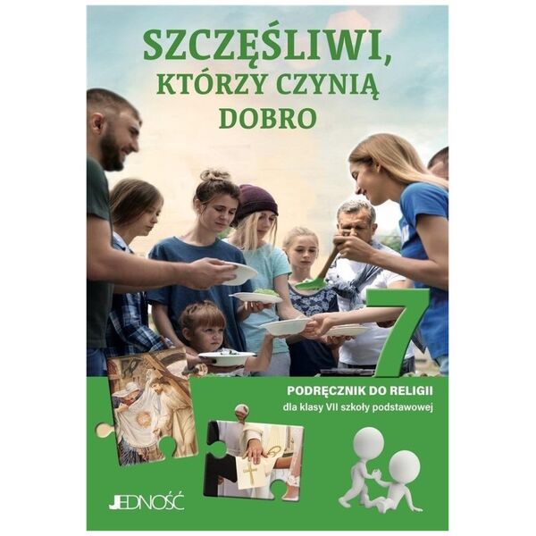 Jedność Religia SP 7 Szczęśliwi, którzy czynią dobro