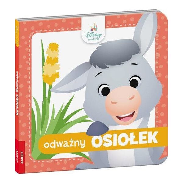 Ameet Książeczka Disney Maluch. Odważny Osiołek DBF-9211 14133821 9788325343705