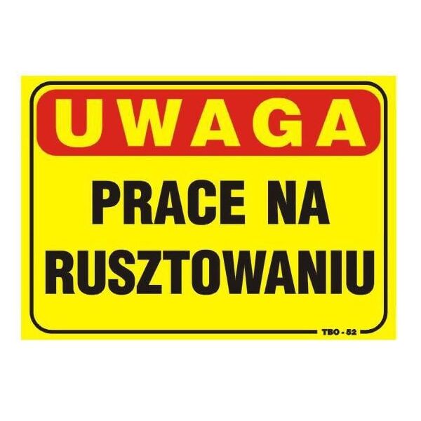 Tablica 35x25cm UWAGA! Prace Na Rusztowaniu - T014