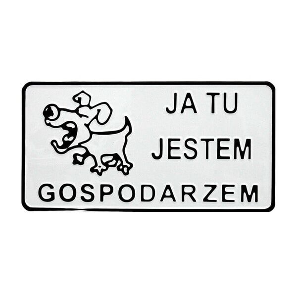 Tablica 15x29cm Ja Tu Jestem Gospodarzem - D P18