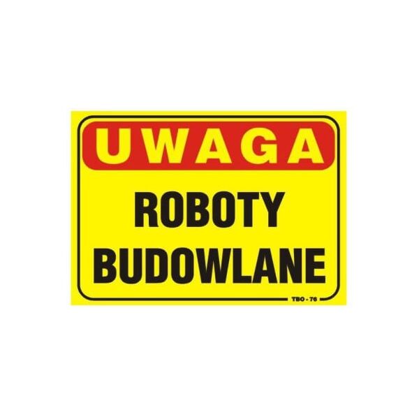 Tablica 35x25cm UWAGA! Roboty Budowlane - T013
