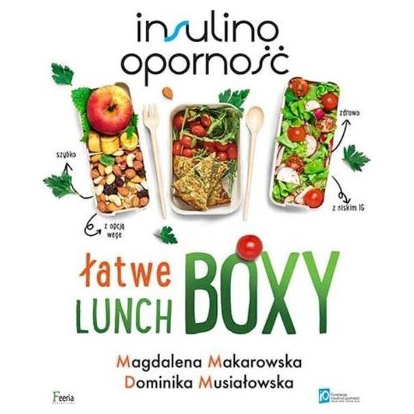 Feeria Insulinooporność. Łatwe lunchboxy w.2