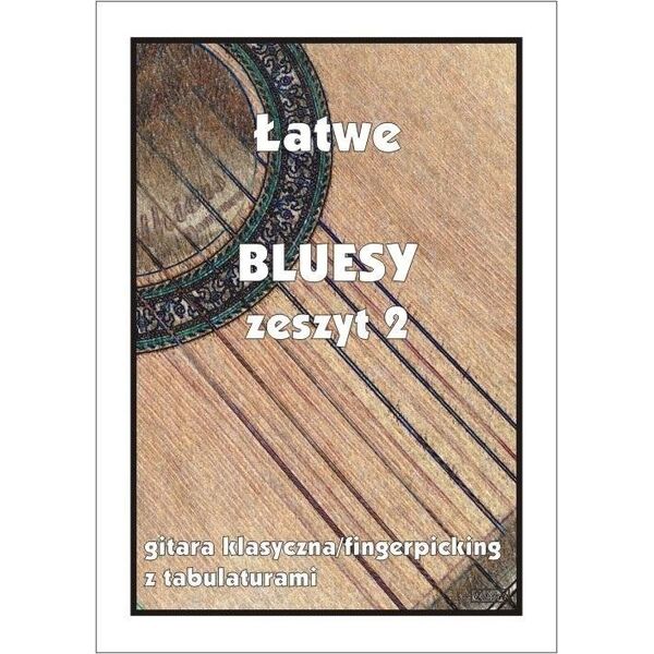 Wydawnictwo Muzyczne Contra Łatwe Bluesy z.2 - gitara klasyczna/fingerpicking