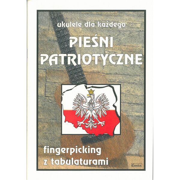 Wydawnictwo Muzyczne Contra Ukulele dla każdego. Pieśni patriotyczne
