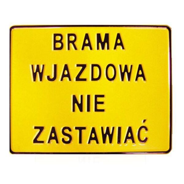 Tablica 15x29cm Brama Wjazdowa Nie Zastawiać - B5
