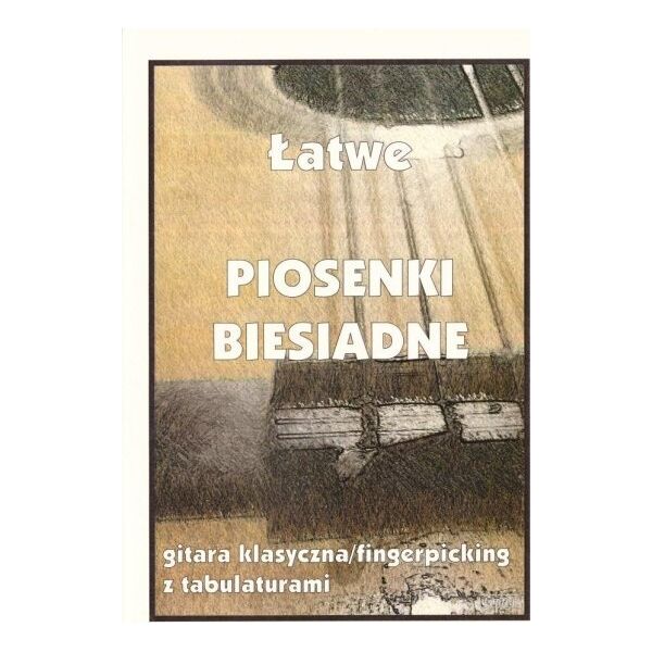 Łatwe piosenki biesiadne na gitarę