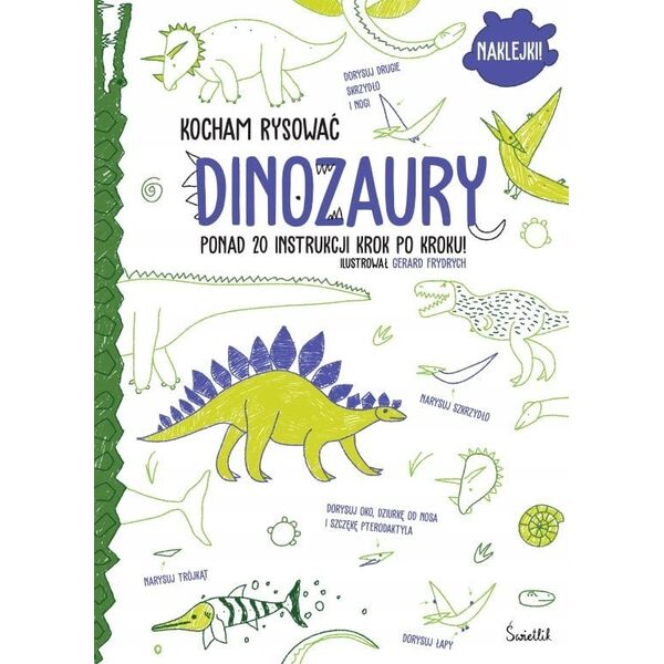 Dinozaury. Kocham rysować
