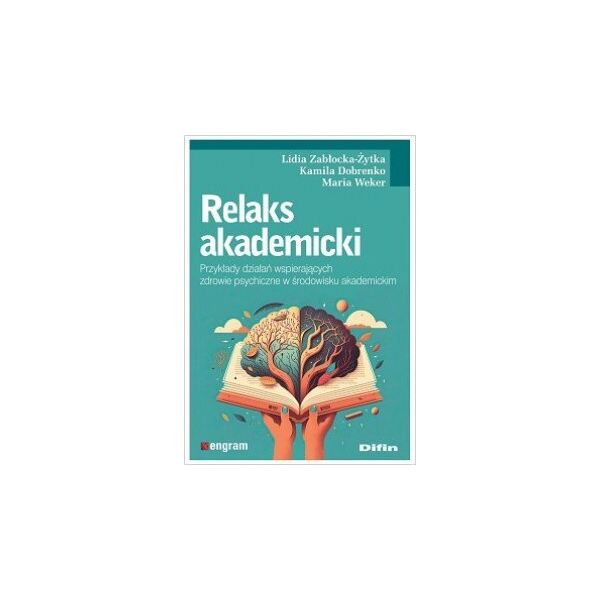 Difin Relaks akademicki. Przykłady działań wspierających zdrowie psychiczne w środowisku akademickim