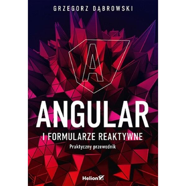 AA Angular i formularze reaktywne. Praktyczny przewodnik