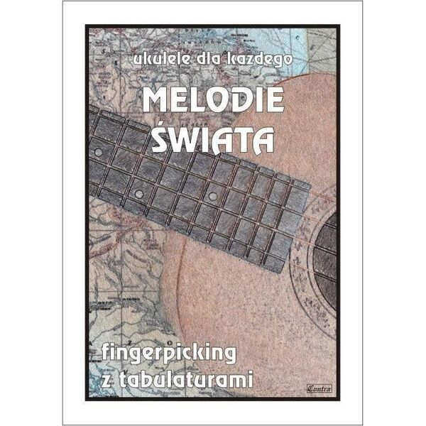 Melodie świata. Ukulele dla każdego..