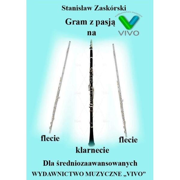 Gram z pasją na flecie, klarnecie dla średniozaaw.