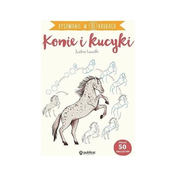 Rysowanie w 10 krokach. Konie i kucyki