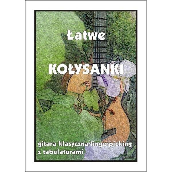 Łatwe Kołysanki - gitara klasyczna/fingerpicking..