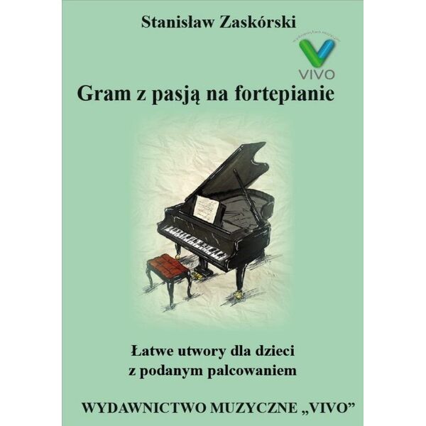 Gram z pasją na fortepianie. Łatwe utwory dla...