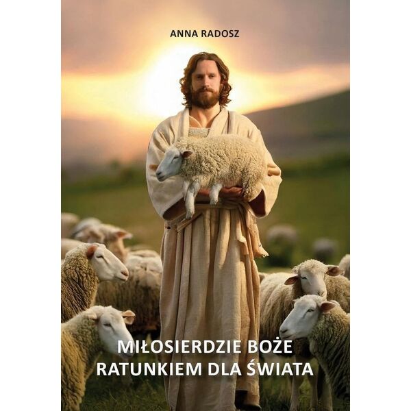 Miłosierdzie Boże ratunkiem dla świata EDUKAMP