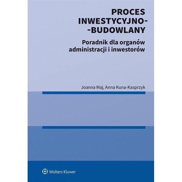 Proces inwestycyjno-budowlany. Poradnik EDUKAMP