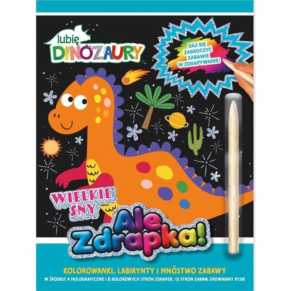 Lubię Dinozaury Ale zdrapka! Wielkie sny EDUKAMP