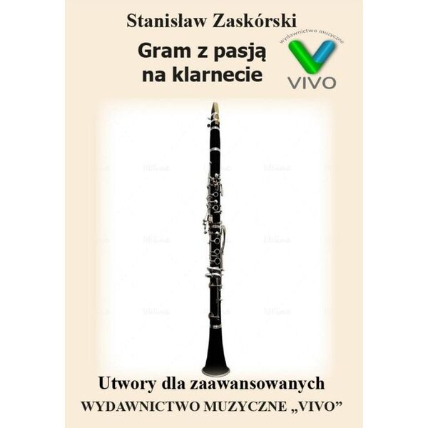 Gram z pasj? na klarnecie. Utwory zaawansowane