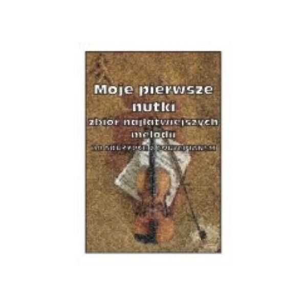 Moje pierwsze nutki na Skrzypce z fortepianem